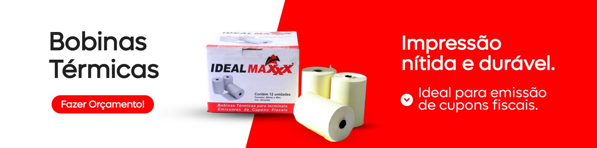 Bobinas térmicas Idealmaxxx para emissão de cupons fiscais